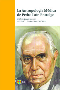 La antropologia medica de Pedro Laín Entralgo